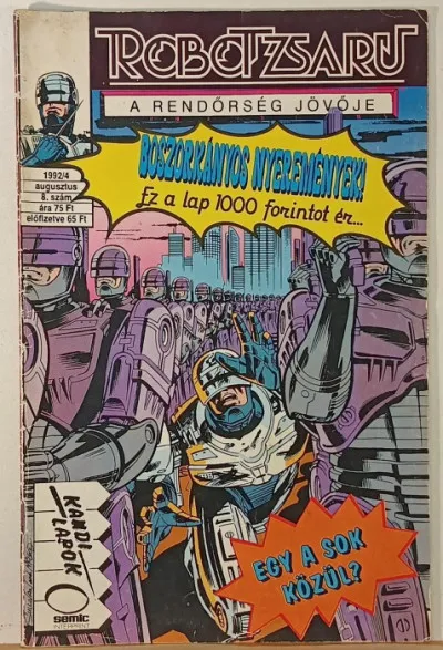 Robotzsaru 1992/4 augusztus 8. szám - A rendőrség jövője Azonnali szállítás