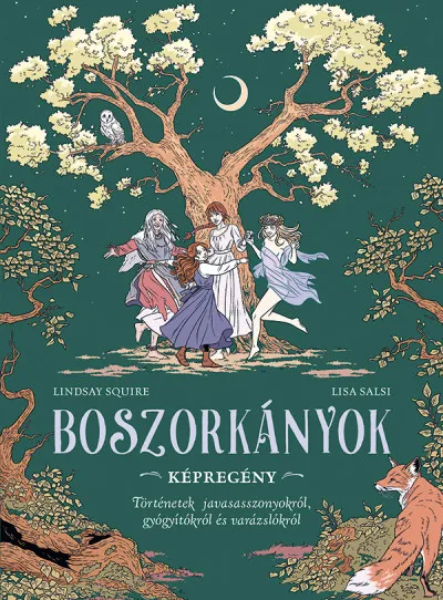 Boszorkányok - képregény - Történetek javasasszonyokról, gyógyítókról és varázslókról Akciós ár