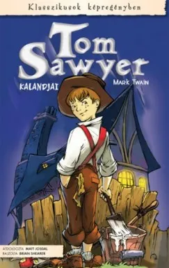 Tom Sawyer kalandjai Nézd meg most