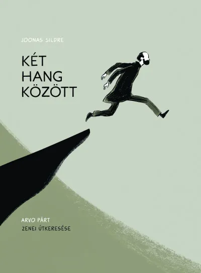 Ne maradj le Két hang között - Arvo Pärt zenei útkeresése