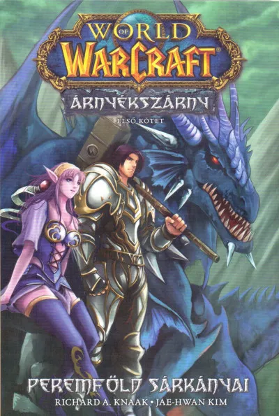 Legkelendőbb World of Warcraft: Árnyékszárny - Peremföld sárkányai - Árnyékszárny-duológia - Első kötet