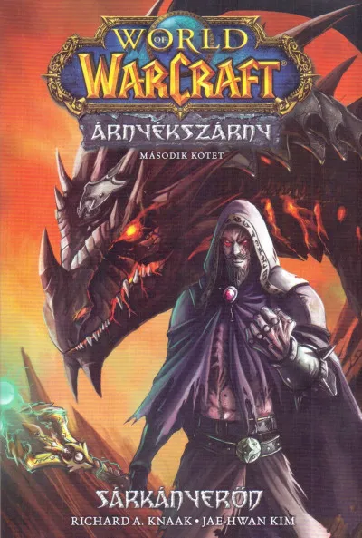 World of Warcraft: Árnyékszárny - Sárkányerőd - Árnyékszárny-duológia - Második kötet Expressz szállítás