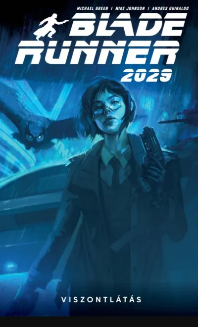 Utolsó esély Blade Runner 2029 - 1. rész - Viszontlátás