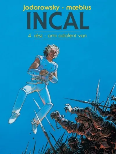 Incal 4. - Ami odafent van Utolsó esély
