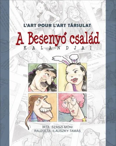 Szuper ajánlat A Besenyő család kalandjai - L'art pour l'art Társulat