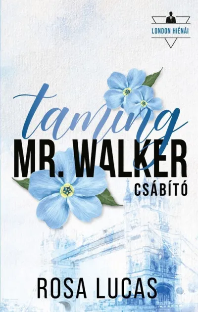 Taming Mr. Walker - Csábító Biztonságos vásárlás