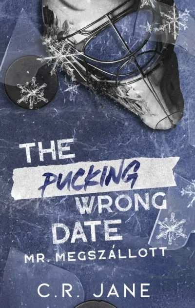 The Pucking Wrong Date - Mr. Megszállott Olcsó