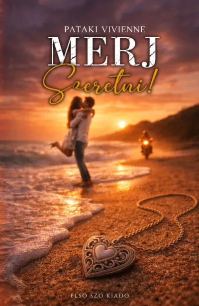 Rendeld meg most Merj szeretni!