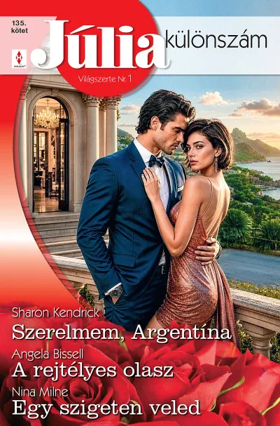 Korlátozott ajánlat Júlia különszám 135. - Szerelmem, Argentína; A rejtélyes olasz; Egy szigeten veled