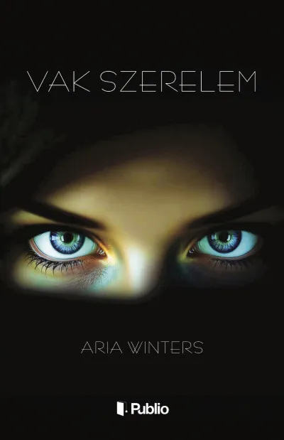 Vedd meg most Vak szerelem