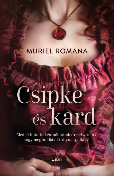 Legkelendőbb Csipke és kard