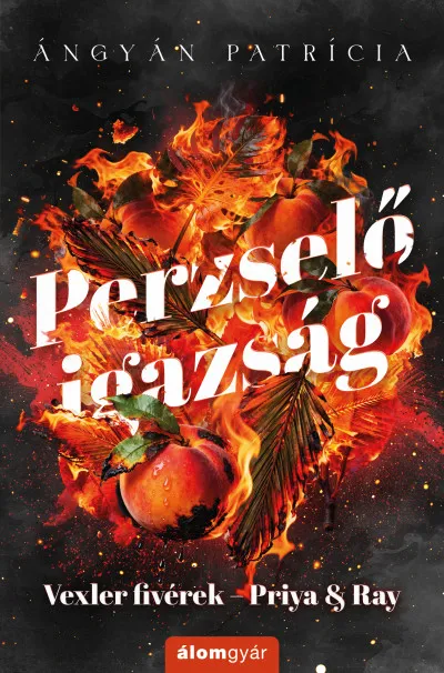 Bestseller Perzselő igazság - Priya & Ray - (Különleges kiadás)