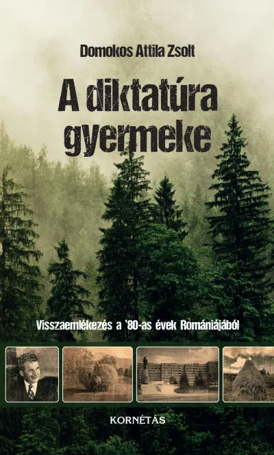 A diktatúra gyermeke - Visszaemlékezés a 80'-as évek Romániájából Népszerű