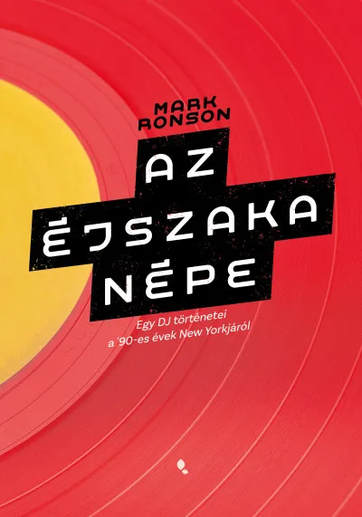 Olcsóbb Az éjszaka népe - Egy DJ történetei a 90-es évek New Yorkjáról
