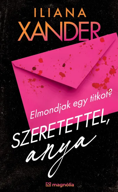 Legkelendőbb Szeretettel, Anya