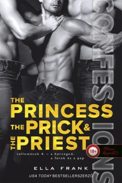 The Princess, the Prick & the Priest - Vallomások: A hercegnő, a farok és a pap - Vallomások 4. Szuper ajánlat