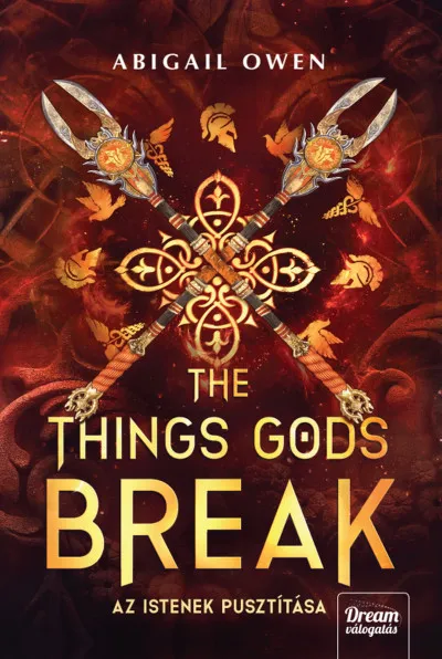Prémium The Things Gods Break - Az istenek pusztítása - (Különleges kiadás)