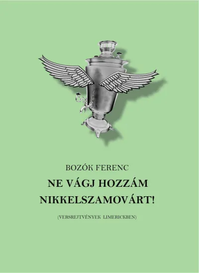 Ne vágj hozzám nikkelszamovárt! Vedd meg online