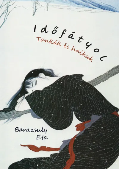 Ajánlat Időfátyol - Tankák és haikuk