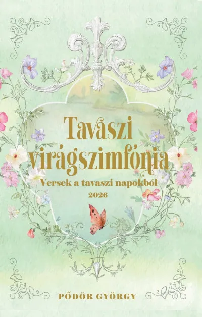 Tavaszi virágszimfónia - versek a tavaszi napokból Árengedmény