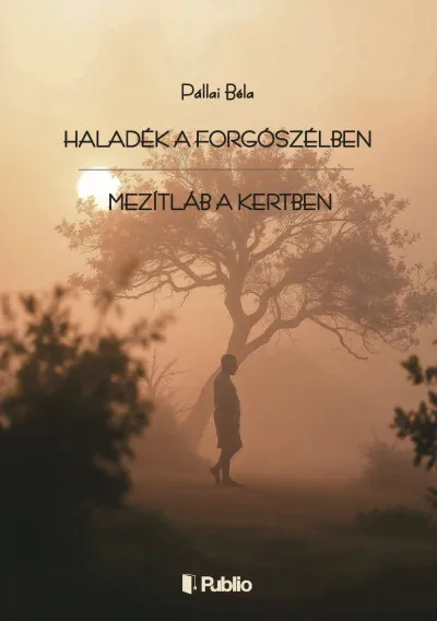Exkluzív ajánlat Haladék a forgószélben - Mezítláb a kertben