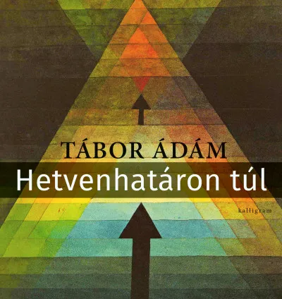 Hetvenhatáron túl - Versek 2015-2024 Biztonságos fizetés