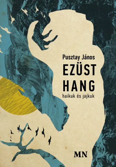 Ezüst hang - haikuk és jajkuk Bestseller