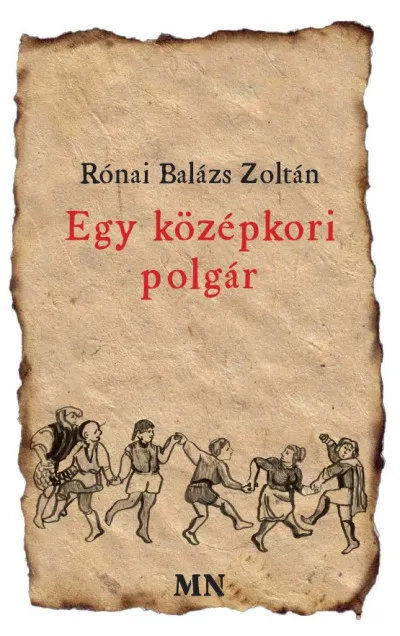 Kihagyhatatlan ajánlat Egy középkori polgár