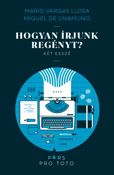 Vedd meg most Hogyan írjunk regényt? - Két esszé