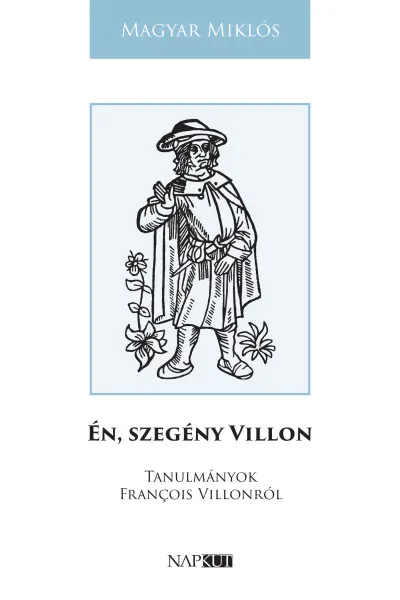 Én, szegény Villon Utolsó esély