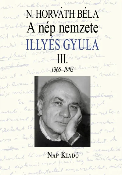 Gyors szállítás A nép nemzete - Illyés III. 1965-1983