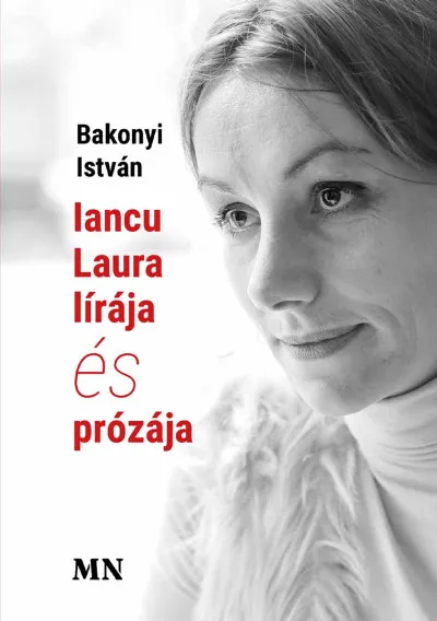 Csak ma Iancu Laura lírája és prózája