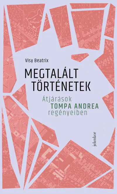 Megtalált történetek - Átjárások Tompa Andrea regényeiben Árcsökkenés
