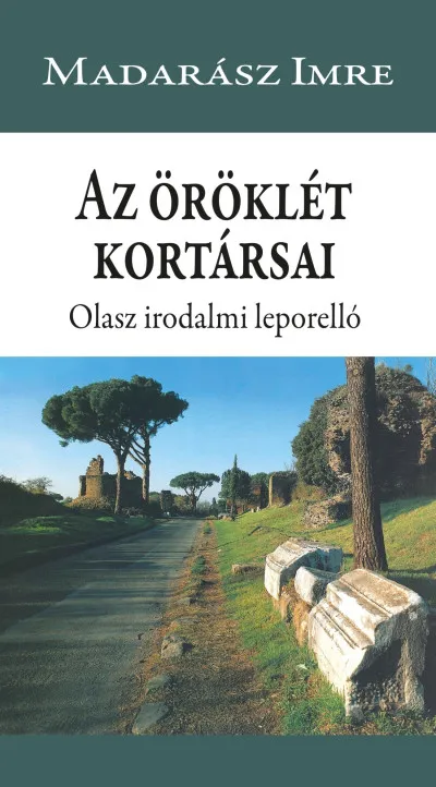 Az öröklét kortársai - Olasz irodalmi leporelló Korlátozott ajánlat