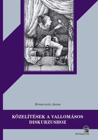 Exkluzív ajánlat Közelítések a vallomásos diskurzushoz - A személyesség mintázatai John Berryman életművében és kortárs magyar költők verseiben