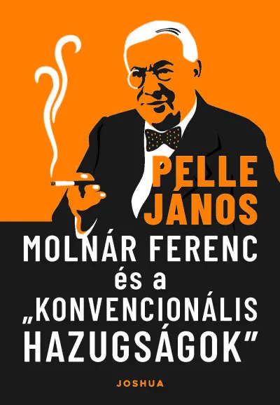 Kedvezményes ár Molnár Ferenc és a konvencionális hazugságok