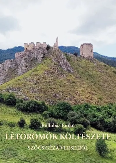 Létörömök költészete - Szőcs Géza verseiről Biztonságos vásárlás