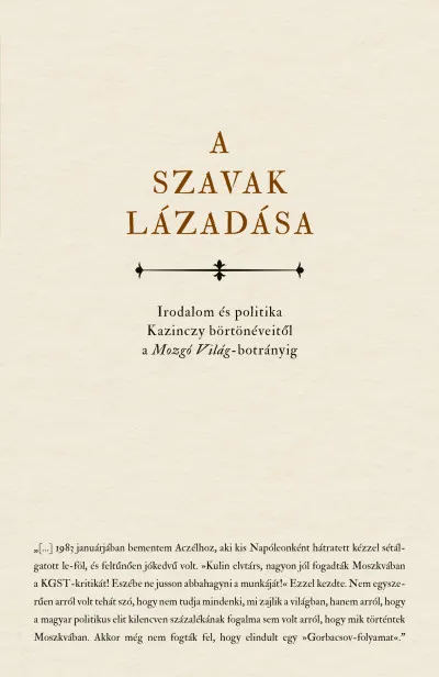 Expressz szállítás A szavak lázadása - Irodalom és politika Kazinczy börtönéveitől a Mozgó Világ-botrányig