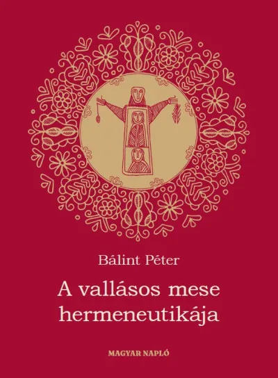 Akciós ár A vallásos mese hermeneutikája
