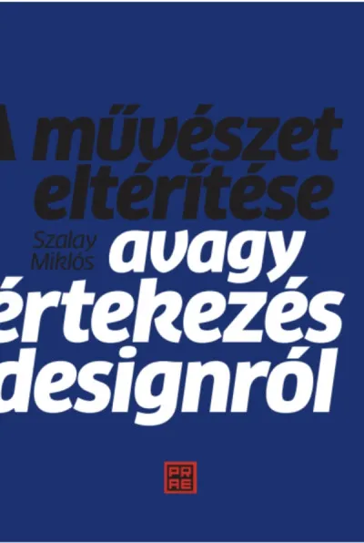 A művészet eltérítése - Avagy értekezés a designról Biztonságos fizetés