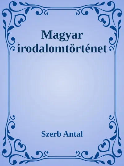 Alacsony ár Magyar irodalomtörténet