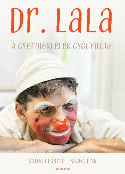 Dr. Lala - A gyermeklélek gyógyítója Szuper ajánlat