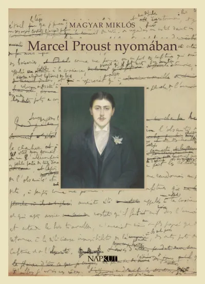 Marcel Proust nyomában Azonnal elérhető