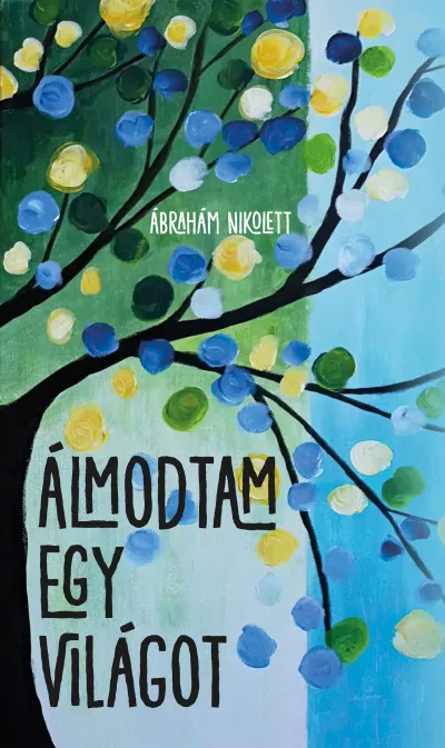 Álmodtam egy világot Újdonság