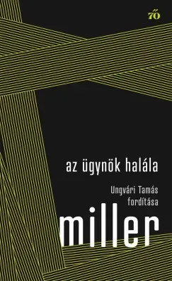 Rendeld meg most Az ügynök halála - Arthur Miller