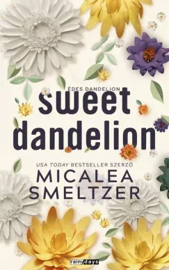 Sweet Dandelion - Édes Dandelion (Éldekorált) - Micalea Smeltzer Ajánlat