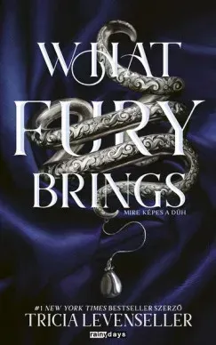 What Fury Brings - Mire képes a düh (Éldekorált) - Tricia Levenseller Azonnali szállítás