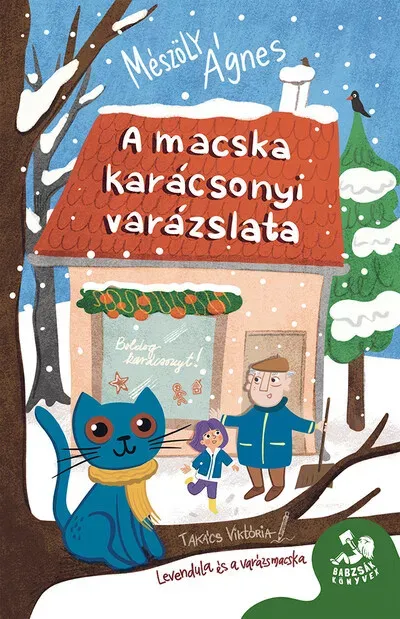 Ne maradj le A macska karácsonyi varázslata - Mészöly Ágnes