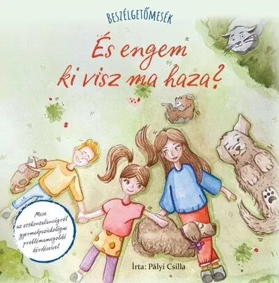 Biztonságos fizetés Beszélgetőmesék - És engem ki visz ma haza? - Pályi Csilla