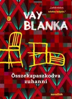 Összekapaszkodva zuhanni - Vay Blanka Ne maradj le